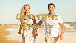 Secrets of Happy Relationships
